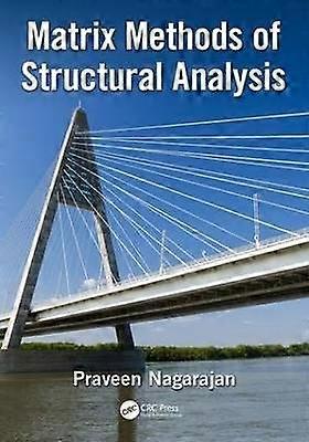 Matrix Methods of Structural Analysis