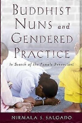 Buddhist Nuns and Gendered Practice