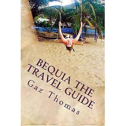 Bequia the Travel Guide