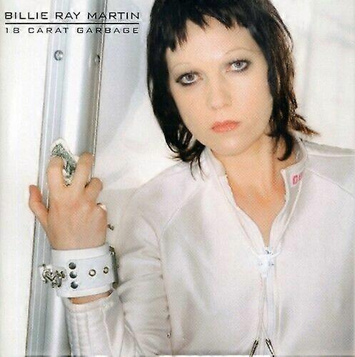 Billie Ray Martin 18 Carat Garbage CD