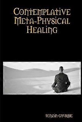 Contemplative Meta-Physical Healing