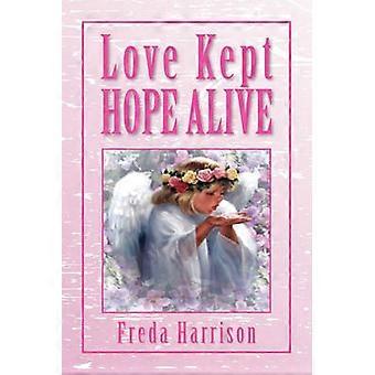 Love Kept Hope Alive