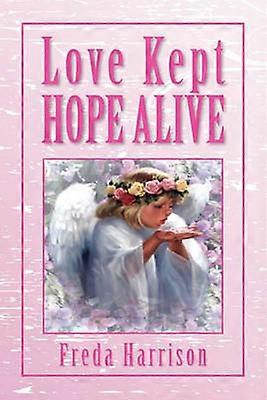 Love Kept Hope Alive
