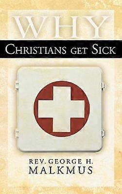 Why Christians Get Sick