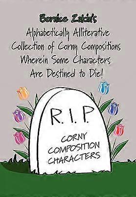 Alphabetically Alliterative Collection of Corny Compositions