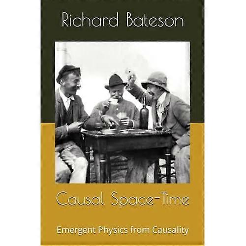 Causal Space-Time: Emergent  Physics from Causality