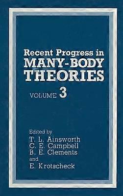 Recent Progress in Many-Body Theories