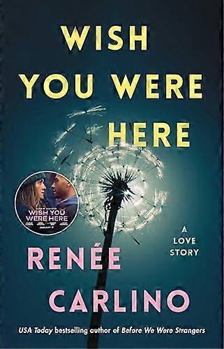 Wish You Were Here A Novel
