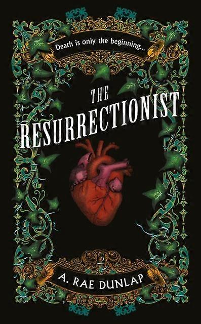 The Resurrectionist by A. Rae Dunlap Hardback Book