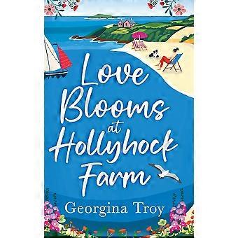 O amor floresce na Fazenda Hollyhock - Georgina Troy