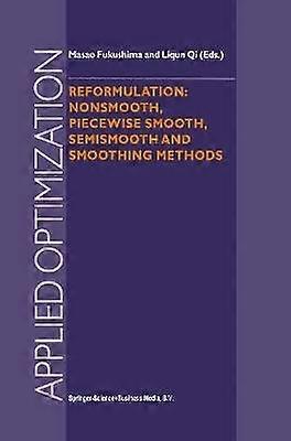 Reformulation: Nonsmooth Piecewise Smooth Semismooth and Smoothing Methods