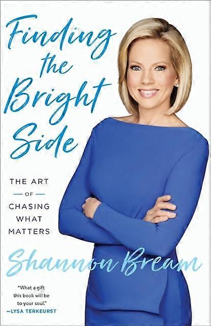Finding The Bright Side by Shannon Bream Paperback