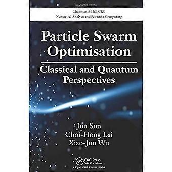Particle Swarm Optimisation Classical and Quantum Perspectives