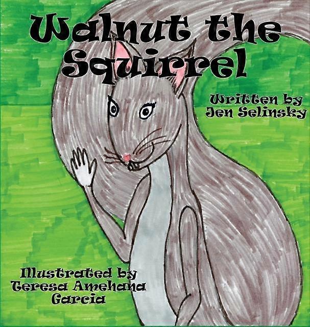 Walnut The Squirrel by Jen Selinsky Hardback Book