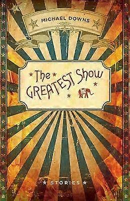 The Greatest Show - Stories