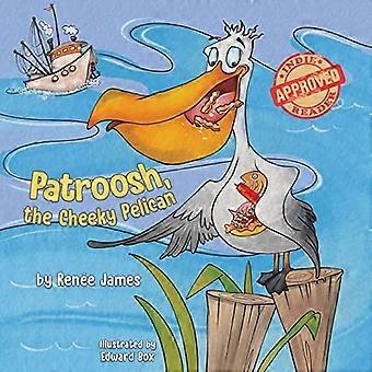 Patroosh, den frække pelikan