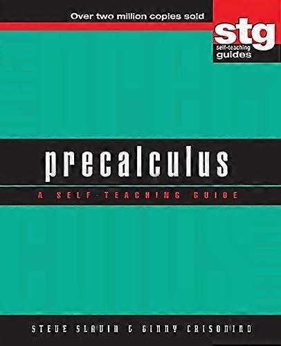 Precalculus: A Self-teaching Guide (Wiley SelfTeaching Guides)