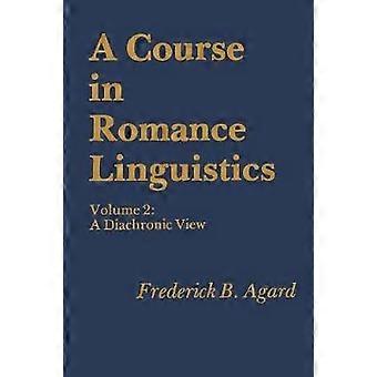 Ein Kurs in romanischen Sprachwissenschaft: eine diachrone Sicht Vol II