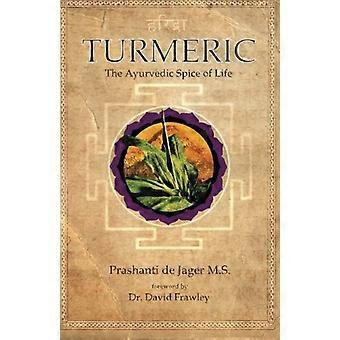 Curcuma: La Spezia Ayurvedica della Vita