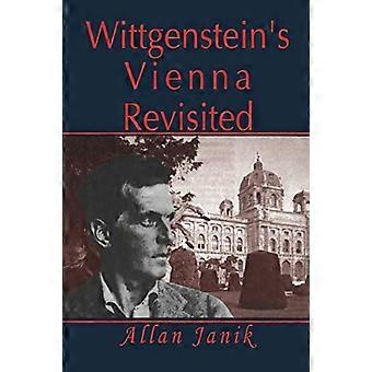 Wittgensteins Wien Revisited