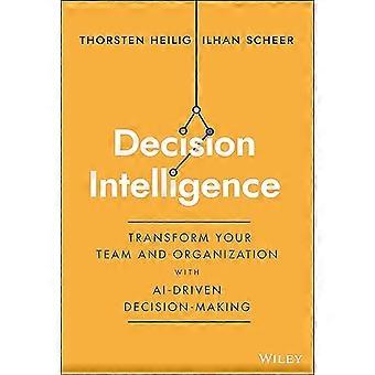 Decision Intelligence: come trasformare il team e l'organizzazione con un processo decisionale basato sui dati
