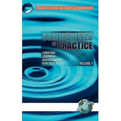 Communities of Practice: Creating Learning Environments for Educators, vol. 1