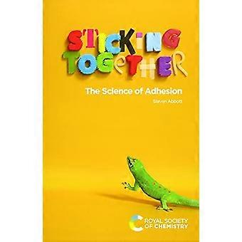 Sticking Together: Die Wissenschaft der Adhäsion