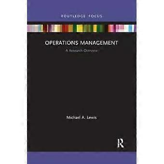 Operations Management A Research Overview - Michael A. Lewis