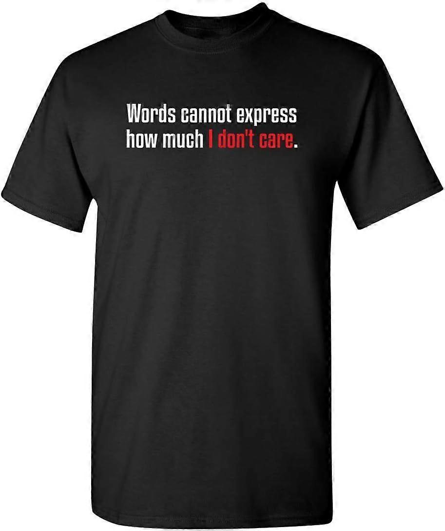Words Cannot Express Dont Care Funny Quote Tee Type 0126