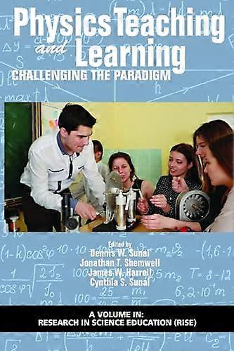 Physics Teaching and Learning Challenging the Paradigm
