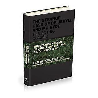 The Strange Case of Dr Jekyll and Mr Hyde The Gothic Classic