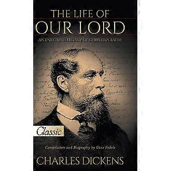 The life of our lord pure gold classics an enduring legacy of christian faith