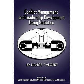 Conflict Management and Leadership Development Using Mediation