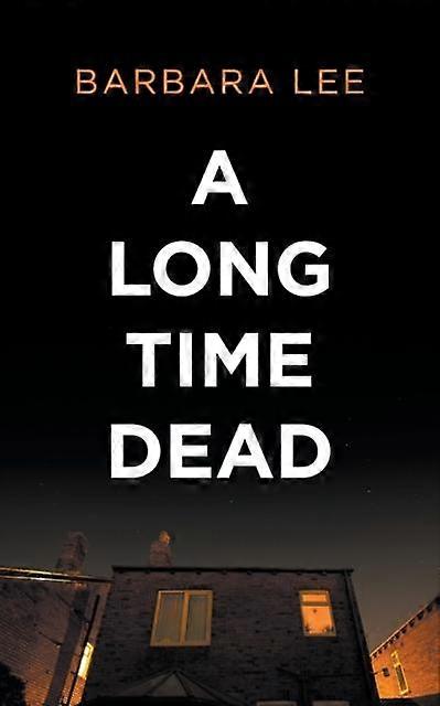 A Long Time Dead - Barbara Lee