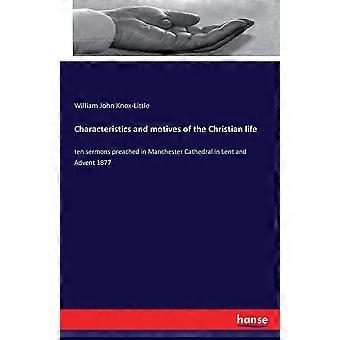 Characteristics And Motives Of The Christian Lifeten Sermons Preached In Manches - William John Knox-Little - Paperback - en Book