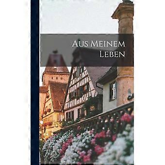 Aus Meinem Leben - Anonymous - Hardcover - English Book - History