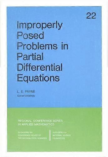 Improperly Posed Problems in Partial Differential Equations