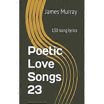 Poetic Love Songs 23 130 Song Lyrics