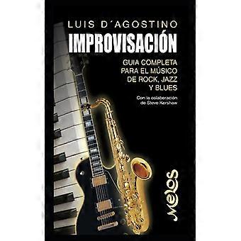 Improvisacin Guia Completa Para El Msico De Rock Jazz Y Blues