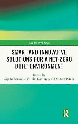 Smart and Innovative Solutions for a Net Zero Built Environment