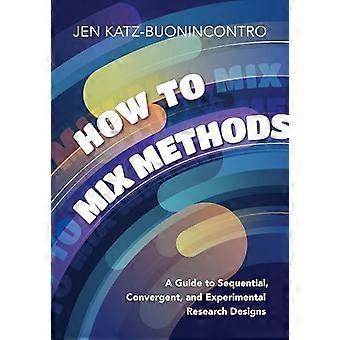Methodenmix: Ein Leitfaden für sequenziell konvergente und experimentelle Forschungsdesigns