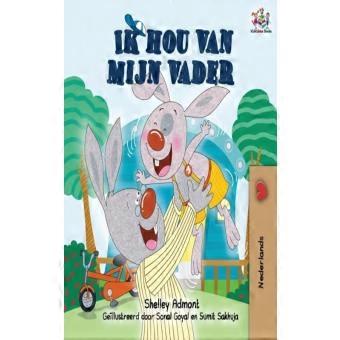 Ik Hou Van Mijn Vader I Love My Dad -dutch Edition