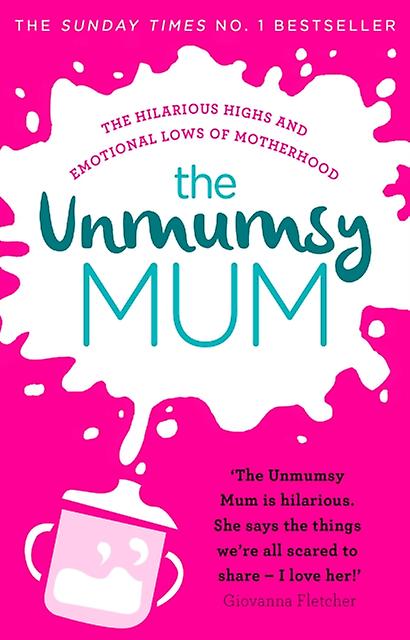 The Unmumsy Mum by The Unmumsy Mum Paperback Book