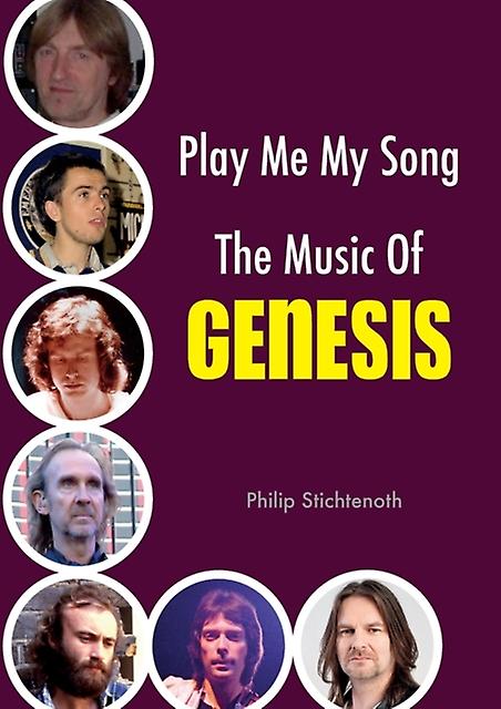 Play Me My Song  The Music Of Genesis by Philip Stichtenoth Paperback