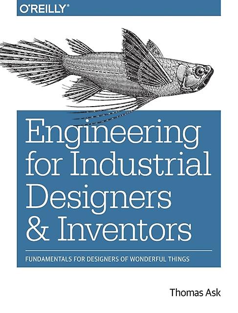 Engineering For Industrial Designers And Inventors by Thomas Ask Paperback Book