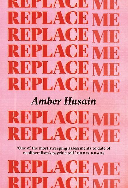 Replace Me - Amber Husain - Paperback - English Book - Literary essays