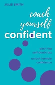 Coach Yourself Confident by Julie Smith Paperback