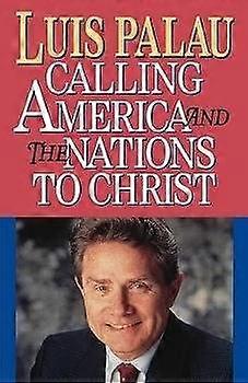 Calling America and the Nations to Christ