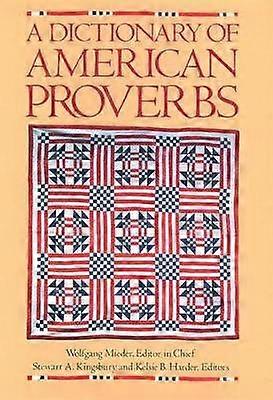 A Dictionary of American Proverbs