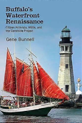 Buffalo's Waterfront Renaissance - Gene Bunnell